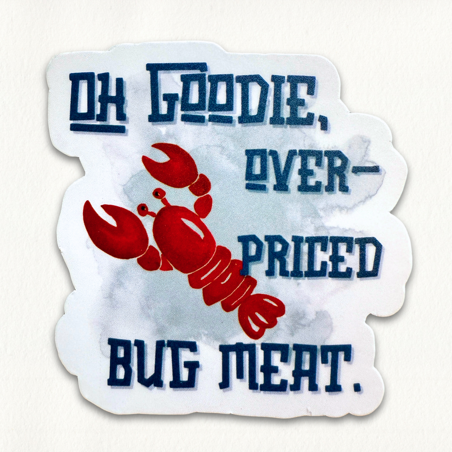 Funny Lobster Sticker, Over-priced Bug Meat